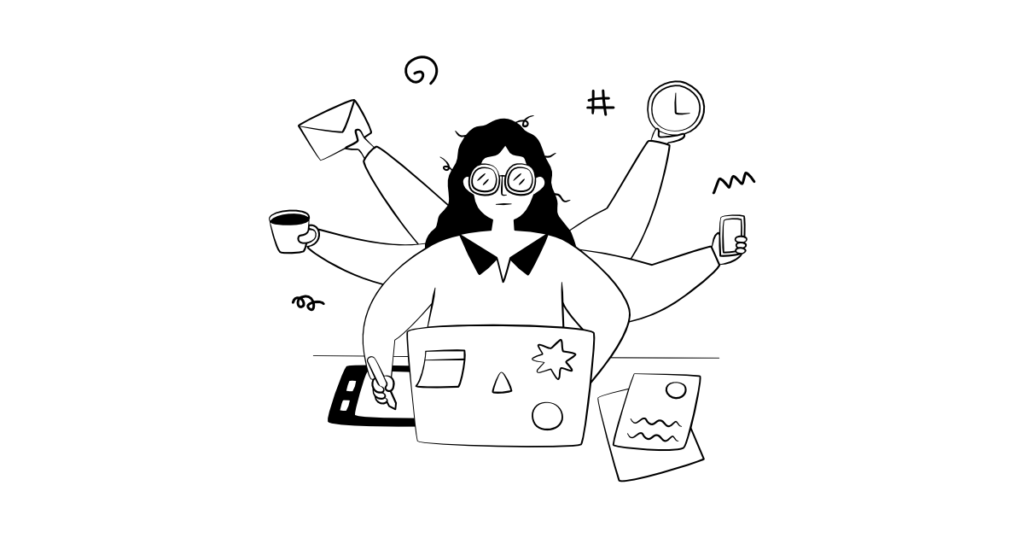 Desenho em linha preta de uma pessoa com seis braços a tentar gerir um computador, e-mails, relógio, telemóvel e café ao mesmo tempo. A expressão é de concentração forçada, rodeada por ícones de notificações e tarefas pendentes.